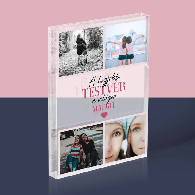 Fotókollázs: A Legjobb Lánytestvér - Akrilüveg