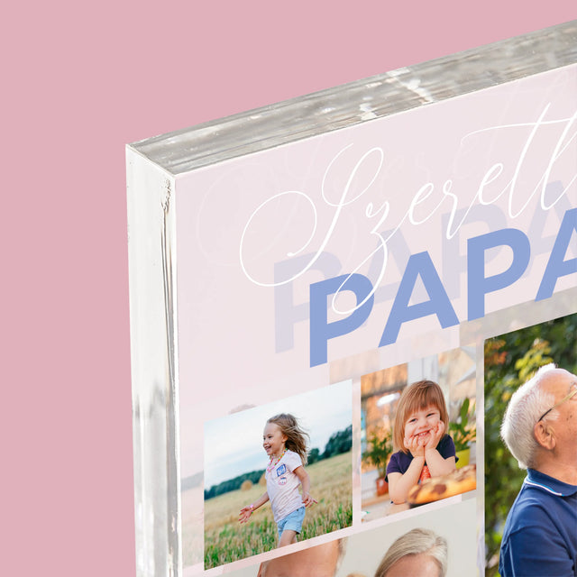 Fotókollázs: Szeretünk Papa - Akrilüveg