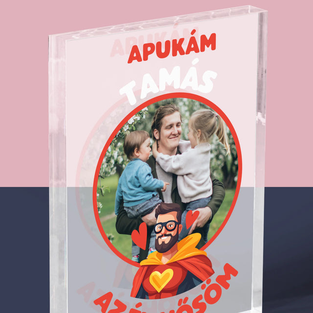 Fotó És Felirat: Apu Az Én Hősöm - Akrilüveg