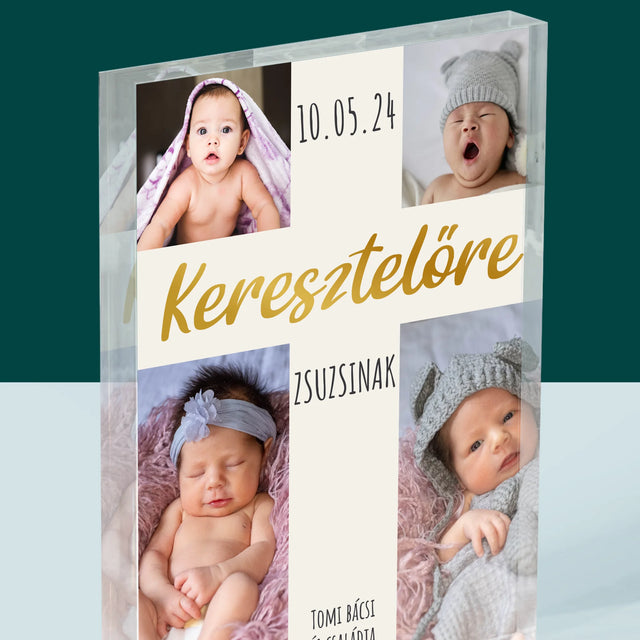 Fotókollázs: Keresztelő Kereszt - Akrilüveg