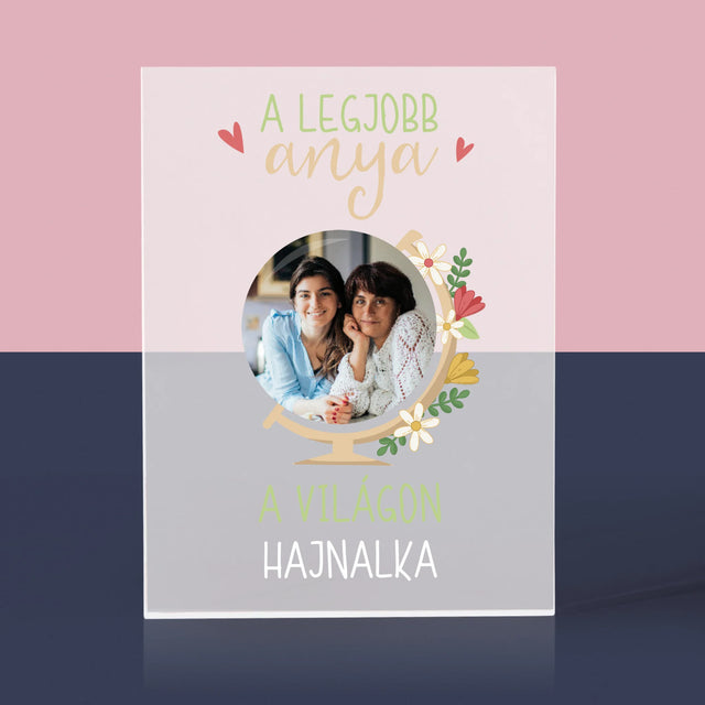 Fotó És Felirat: A Legjobb Anya Világ - Akrilüveg