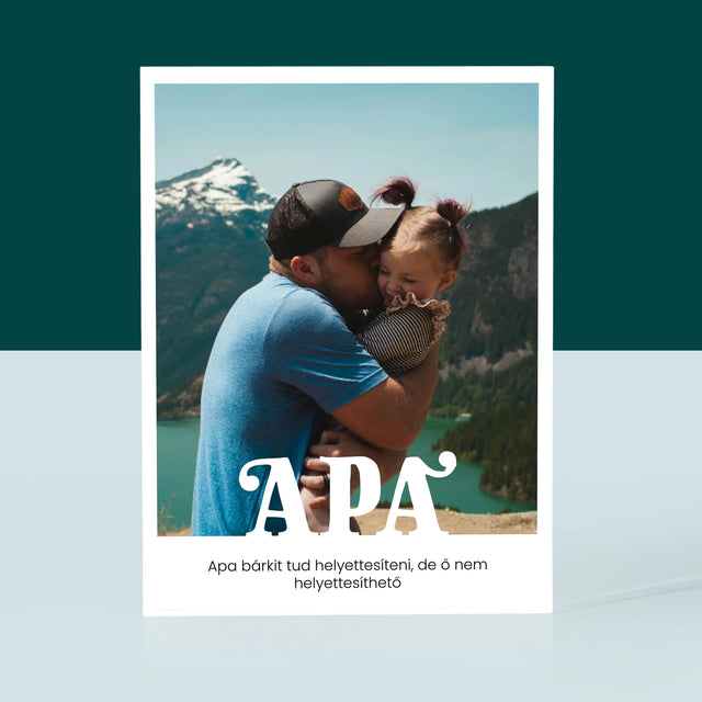 Fotó És Felirat: Pótolhatatlan Apa Dedikálás - Akrilüveg