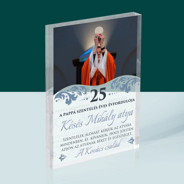 Fotó És Felirat: A Pappá Szentelés Évfordulójára - Akrilüveg