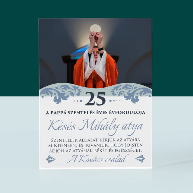 Fotó És Felirat: A Pappá Szentelés Évfordulójára - Akrilüveg
