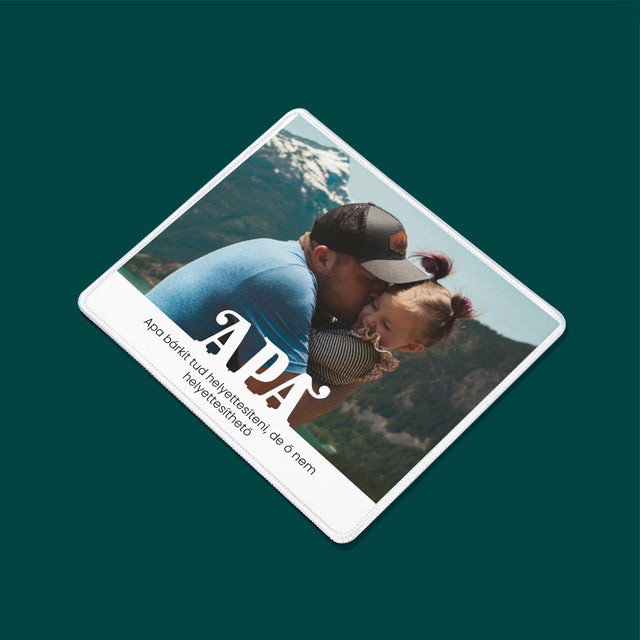 Fotó És Felirat: Pótolhatatlan Apa Dedikálás - Egéralátét