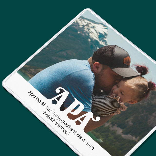 Fotó És Felirat: Pótolhatatlan Apa Dedikálás - Egéralátét