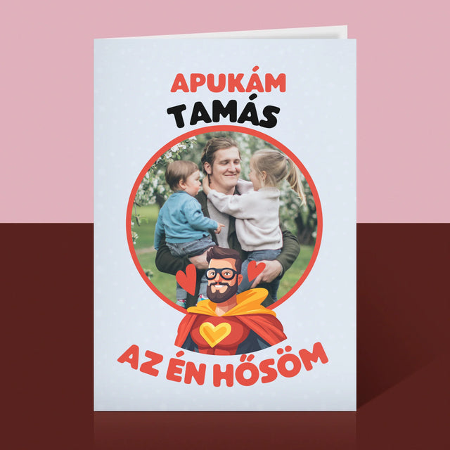 Fotó És Felirat: Apu Az Én Hősöm - Üdvözlőlap