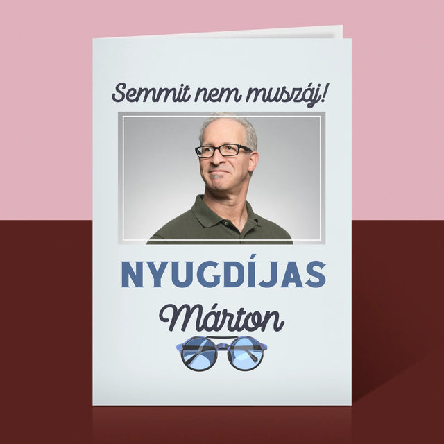 Fotó És Felirat: Semmit Nem Muszáj! Nyugdíjas - Üdvözlőlap