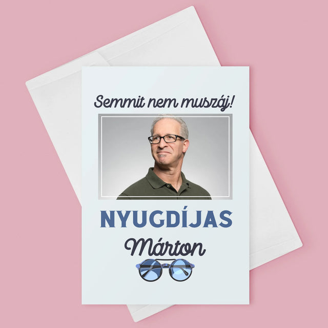 Fotó És Felirat: Semmit Nem Muszáj! Nyugdíjas - Üdvözlőlap