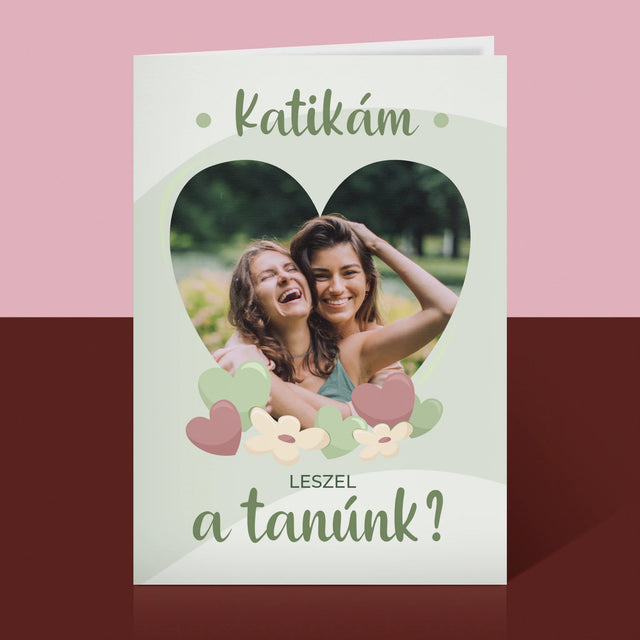 Fotó és aláírás: Lennél a koszorúslányom? Virágok - Kívánságkártya | HU