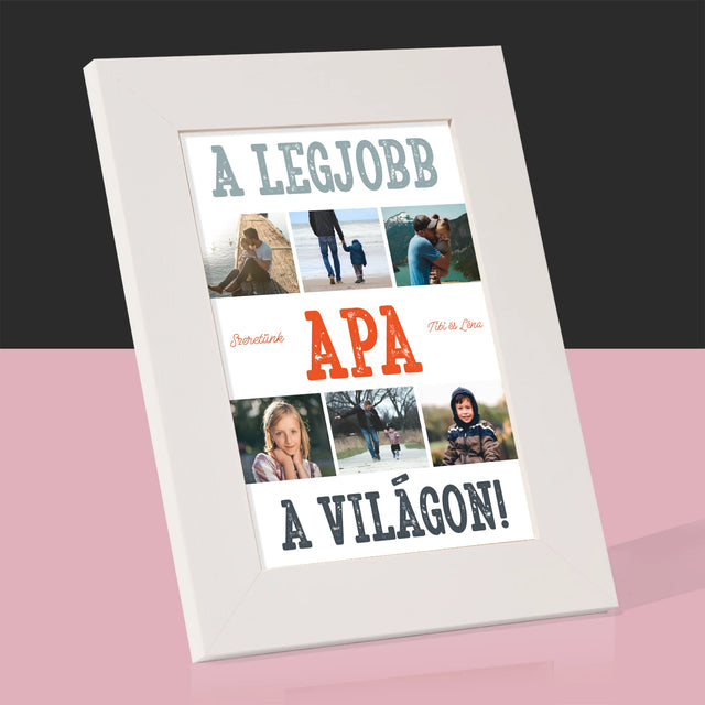 Fotókollázs: A Legjobb Apa A Világon Fénykép - Fotókeret