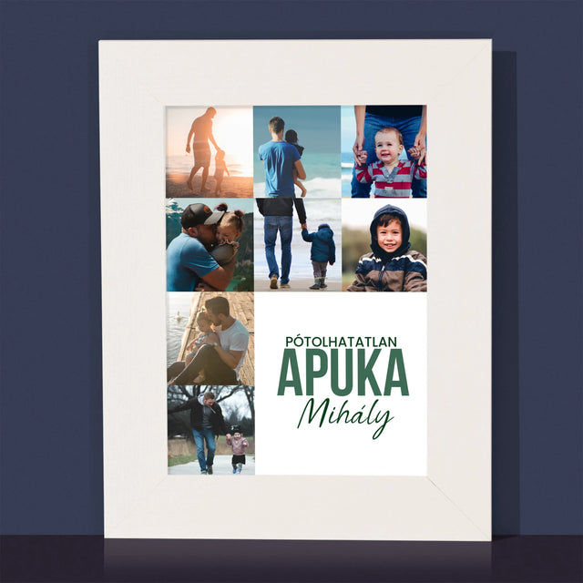 Fotókollázs: Pótolhatatlan Apuka - Fotókeret
