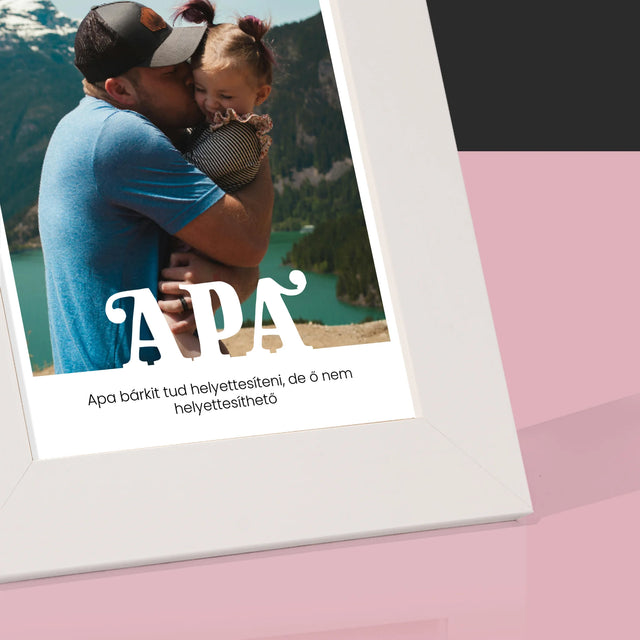 Fotó És Felirat: Pótolhatatlan Apa Dedikálás - Fotókeret