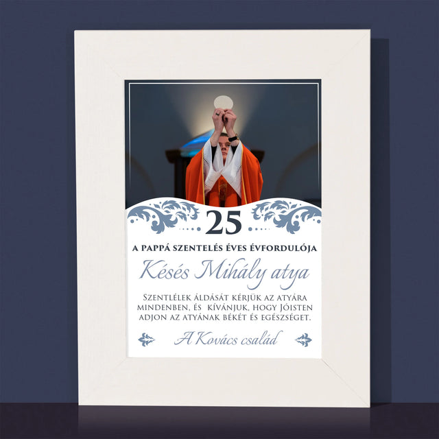 Fotó És Felirat: A Pappá Szentelés Évfordulójára - Fotókeret
