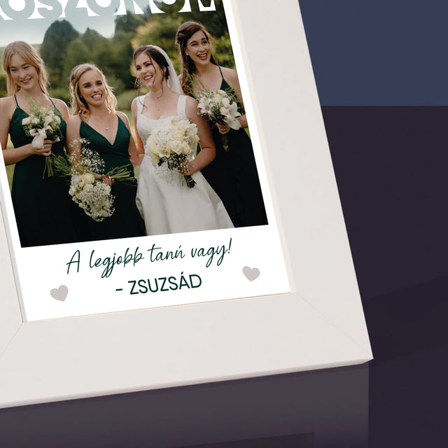 Fotó És Felirat: A Legjobb Tanú Vagy - Fotókeret