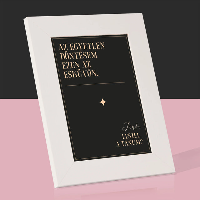 Név És Aláírás: Az Egyetlen Döntésem - Fotókeret