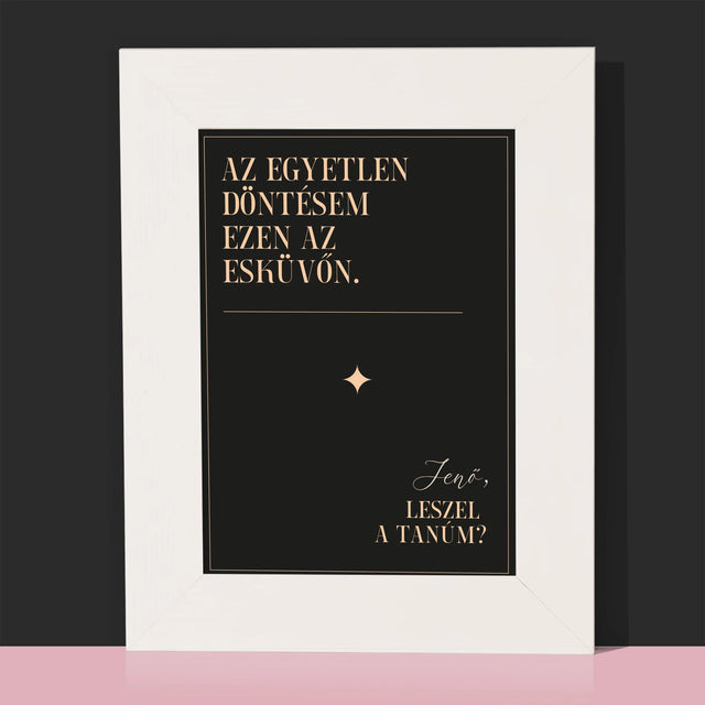 Név És Aláírás: Az Egyetlen Döntésem - Fotókeret