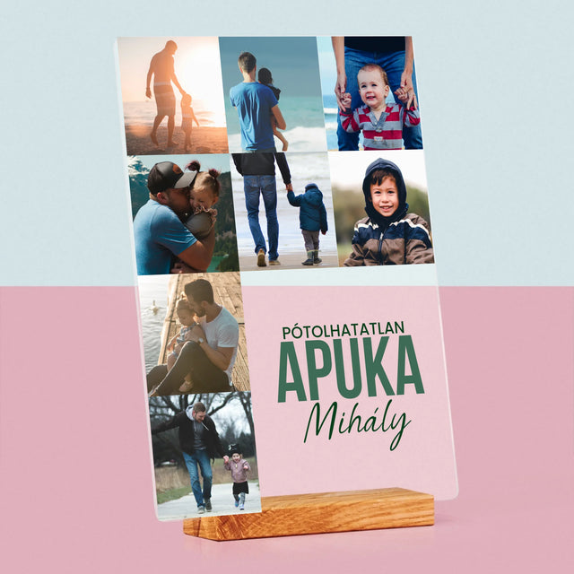 Fotókollázs: Pótolhatatlan Apuka - Akrilüvegre Nyomtatott Kép