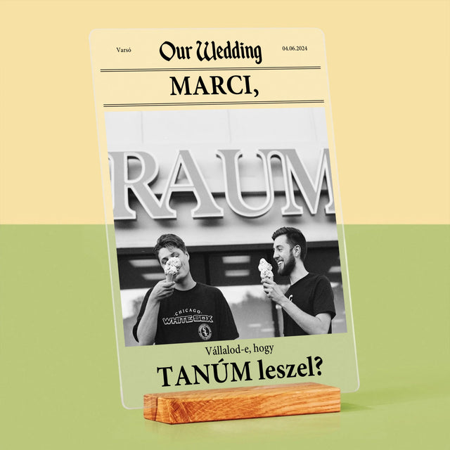 Fotó És Felirat: Our Wedding Tanú - Akrilüvegre Nyomtatott Kép