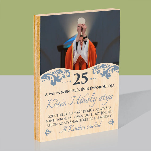 Fotó És Felirat: A Pappá Szentelés Évfordulójára - Nyomtatás Fára
