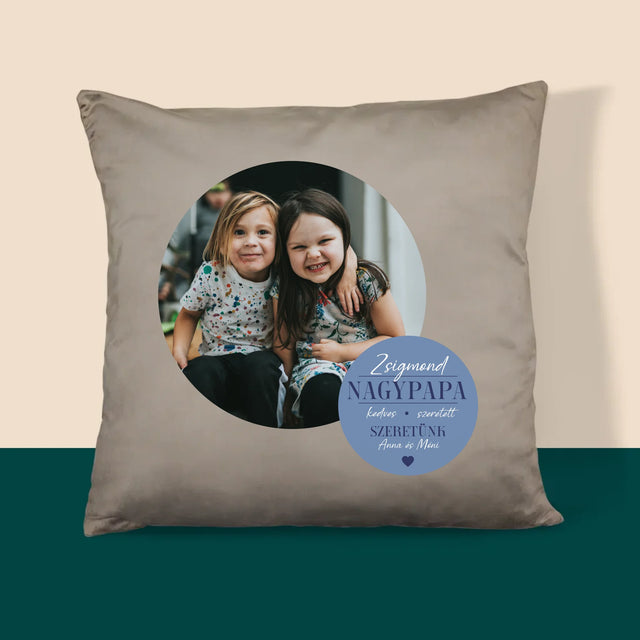 Fotókollázs: Szeretett Nagypapa - Párna