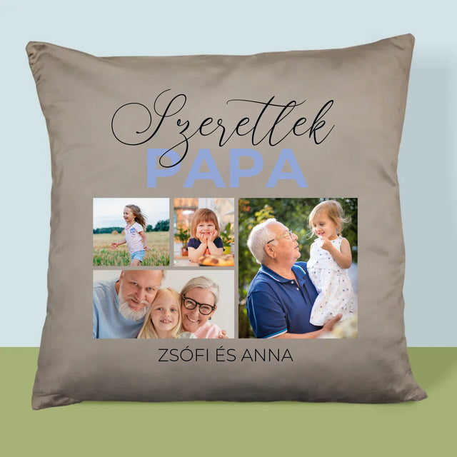 Fotókollázs: Szeretünk Papa - Párna