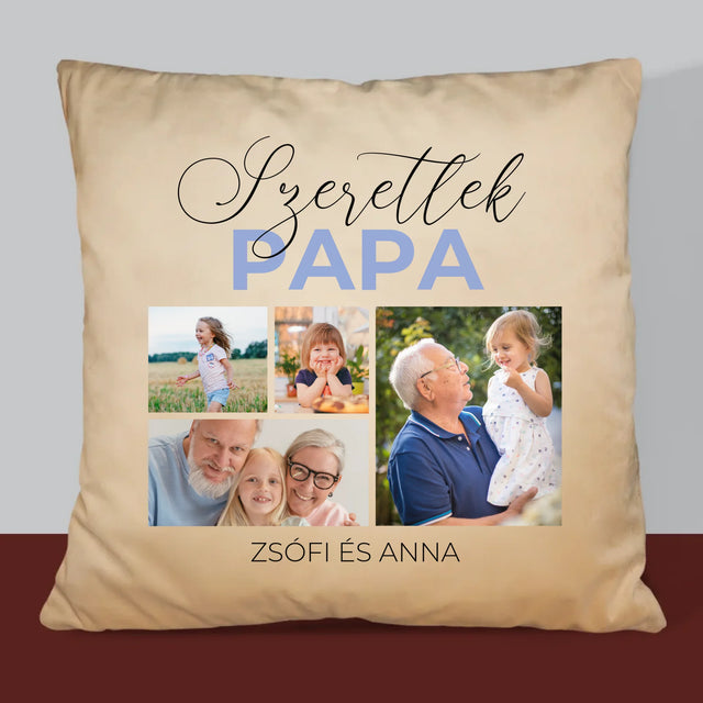 Fotókollázs: Szeretünk Papa - Párna