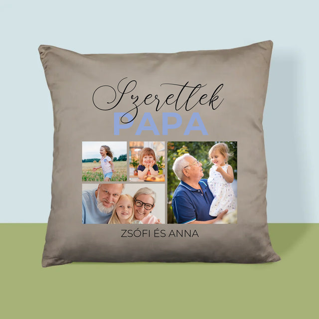 Fotókollázs: Szeretünk Papa - Párna