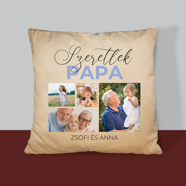 Fotókollázs: Szeretünk Papa - Párna