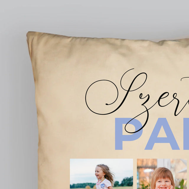 Fotókollázs: Szeretünk Papa - Párna