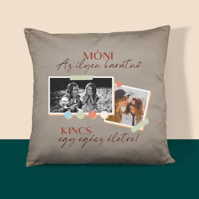 Fotókollázs: Barátnő, Kincs - Párna