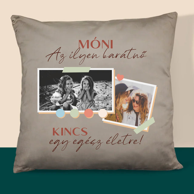 Fotókollázs: Barátnő, Kincs - Párna