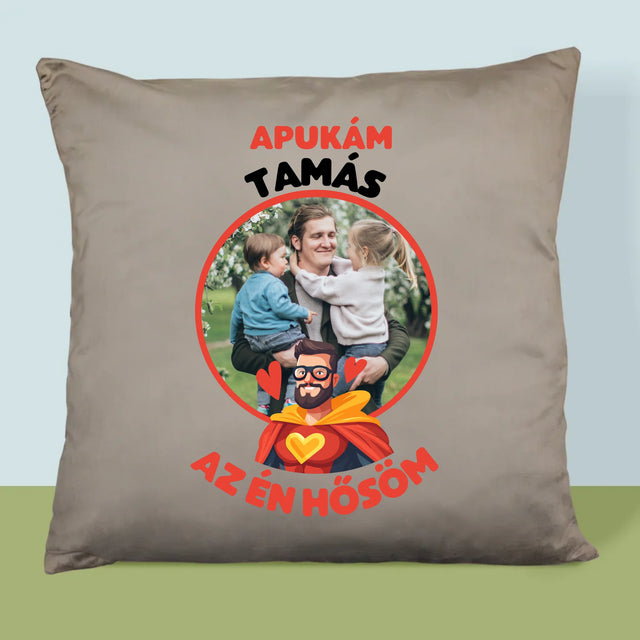 Fotó És Felirat: Apu Az Én Hősöm - Párna