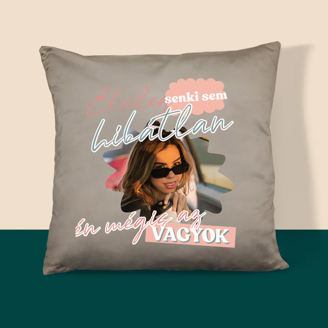 Fotó És Felirat: Senki Sem Hibátlan - Párna