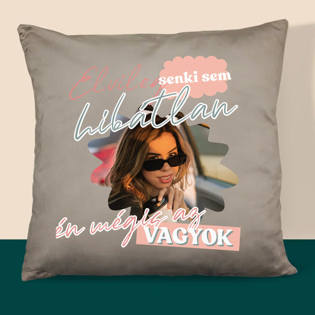 Fotó És Felirat: Senki Sem Hibátlan - Párna