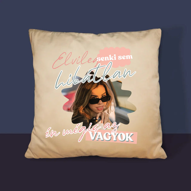 Fotó És Felirat: Senki Sem Hibátlan - Párna