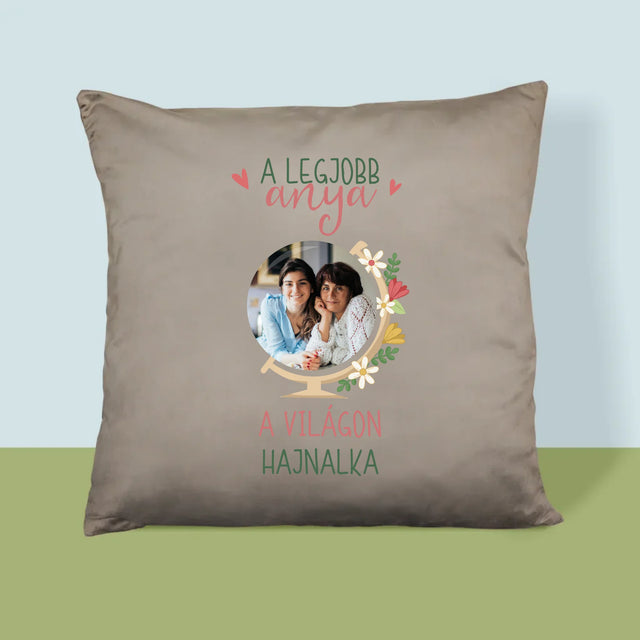 Fotó És Felirat: A Legjobb Anya Világ - Párna