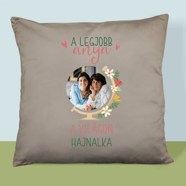 Fotó És Felirat: A Legjobb Anya Világ - Párna