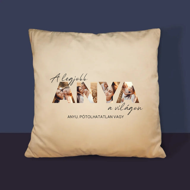 Szó Fotókból: A Legjobb Anya A Világon Fénykép - Párna