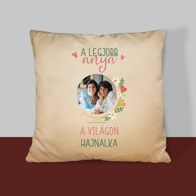 Fotó És Felirat: A Legjobb Anya Világ - Párna