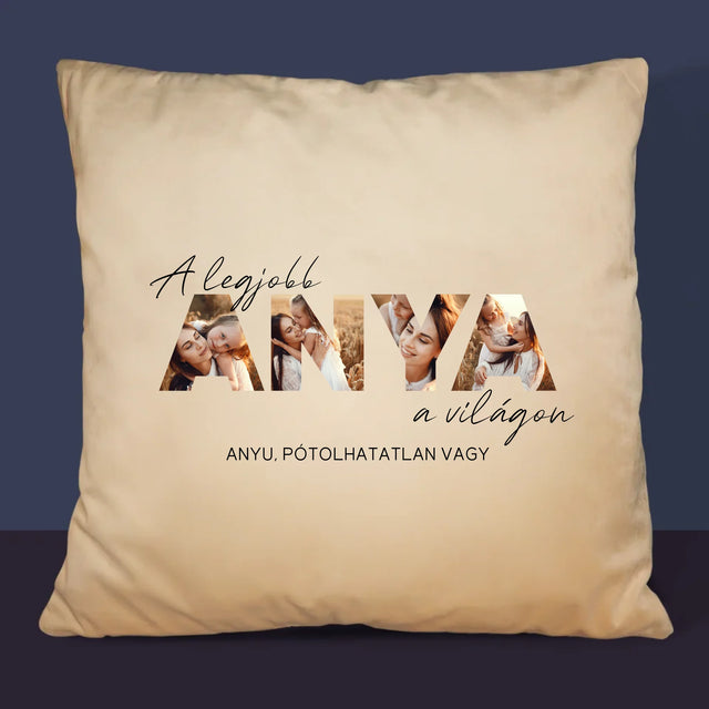 Szó Fotókból: A Legjobb Anya A Világon Fénykép - Párna