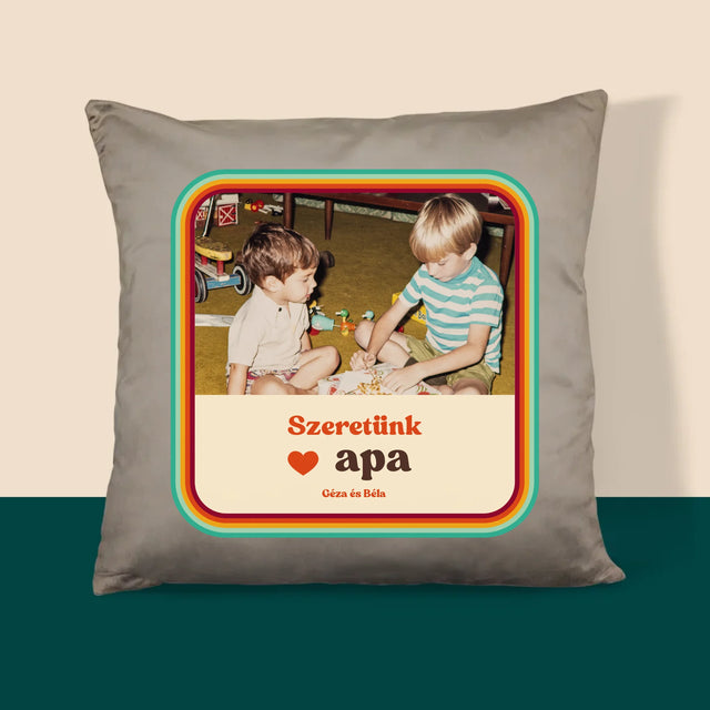 Fotó És Felirat: Szeretünk Apa - Párna
