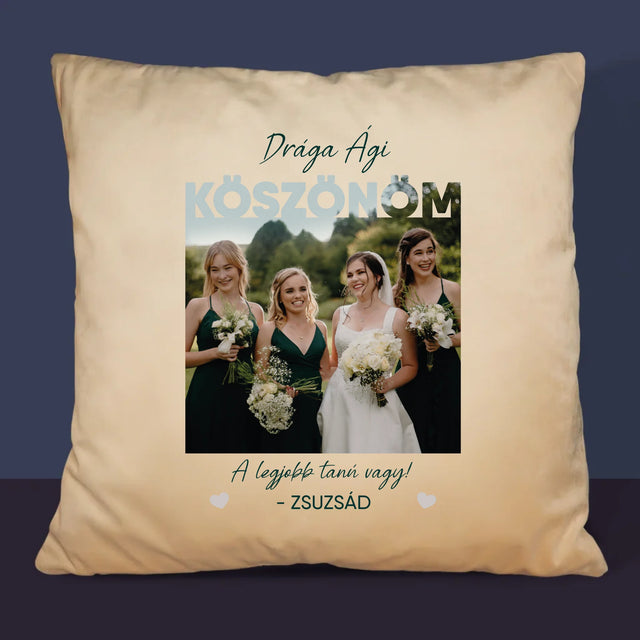 Fotó És Felirat: A Legjobb Tanú Vagy - Párna