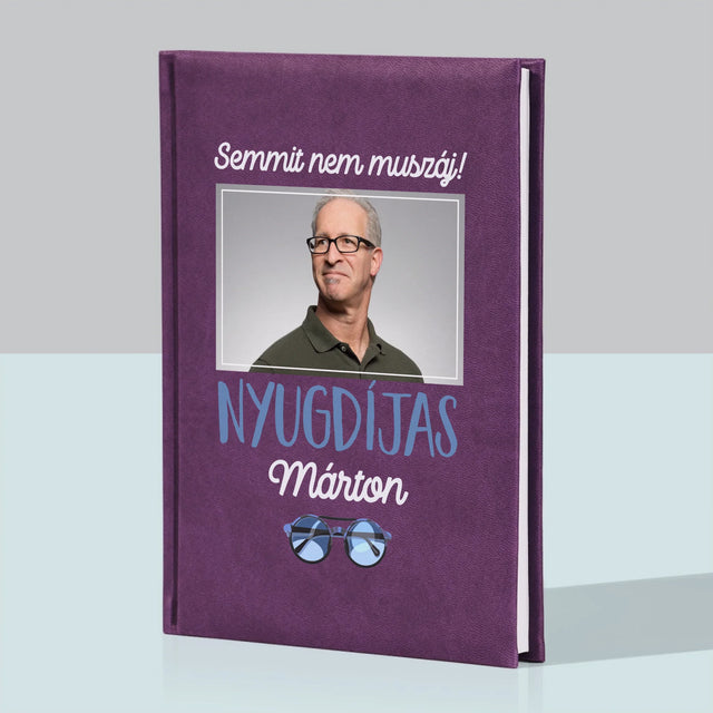 Fotó És Felirat: Semmit Nem Muszáj! Nyugdíjas - Jegyzettömb