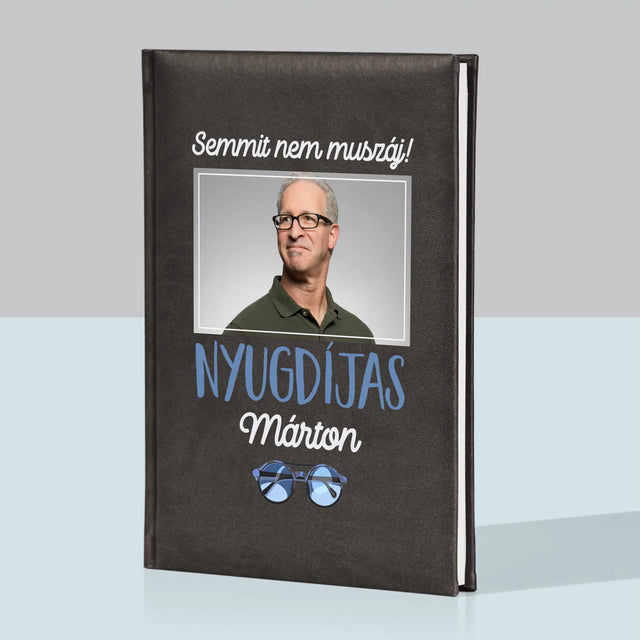 Fotó És Felirat: Semmit Nem Muszáj! Nyugdíjas - Jegyzettömb