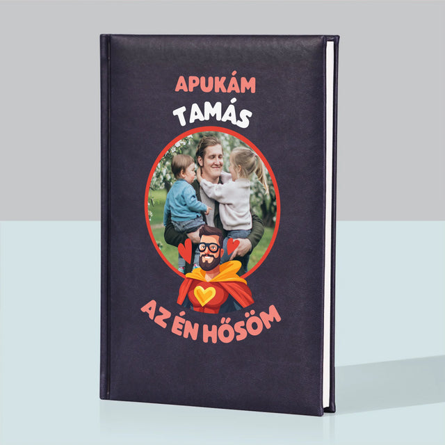 Fotó És Felirat: Apu Az Én Hősöm - Jegyzettömb