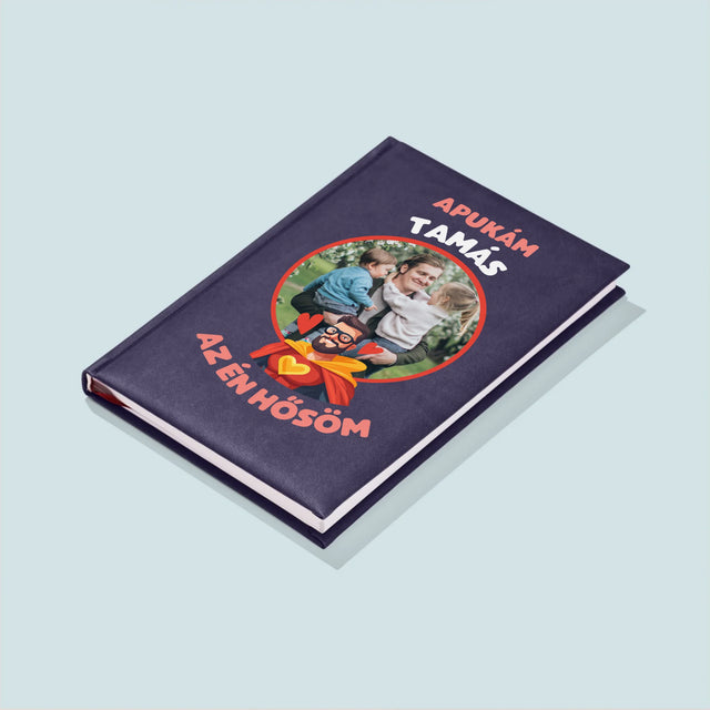 Fotó És Felirat: Apu Az Én Hősöm - Jegyzettömb