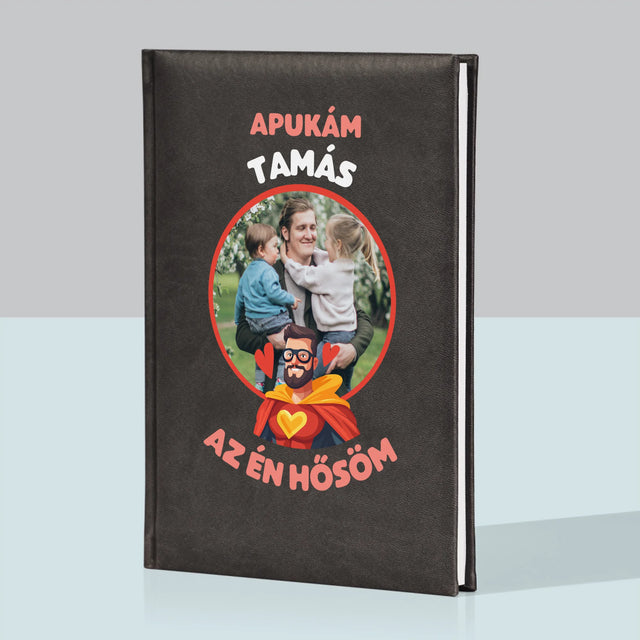 Fotó És Felirat: Apu Az Én Hősöm - Jegyzettömb