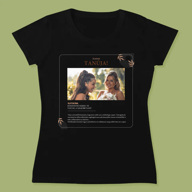 Fotó És Felirat: Álmaim Tanúja - Női Póló