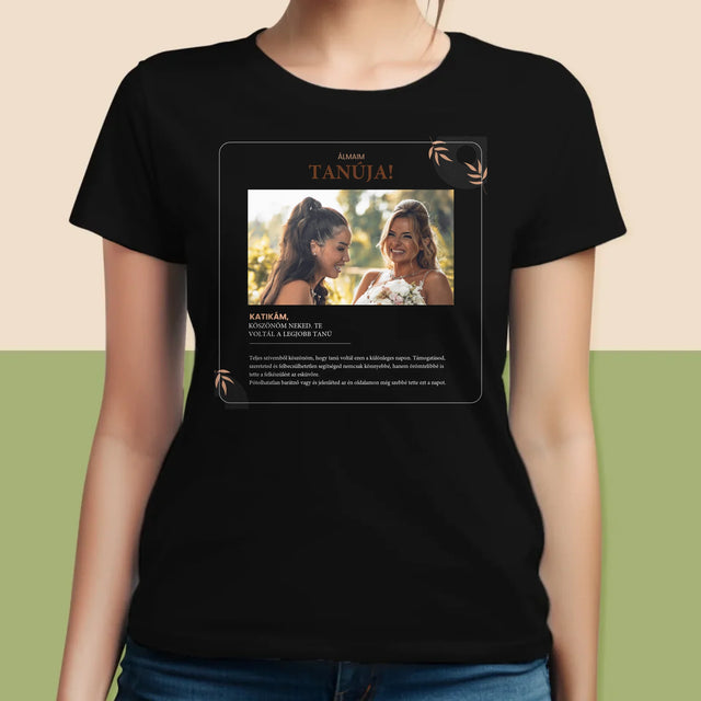 Fotó És Felirat: Álmaim Tanúja - Női Póló